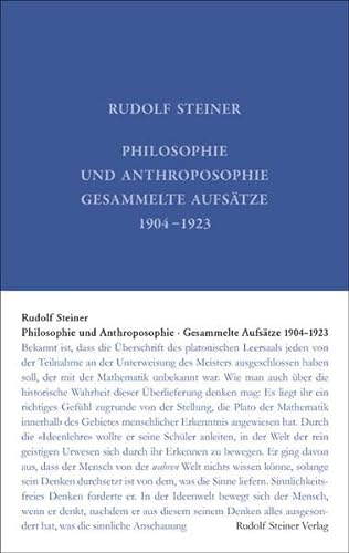 Philosophie und Anthroposophie: Gesammelte Aufsätze 1904 bis 1923 (Rudolf Steiner Gesamtausgabe: Schriften und Vorträge)